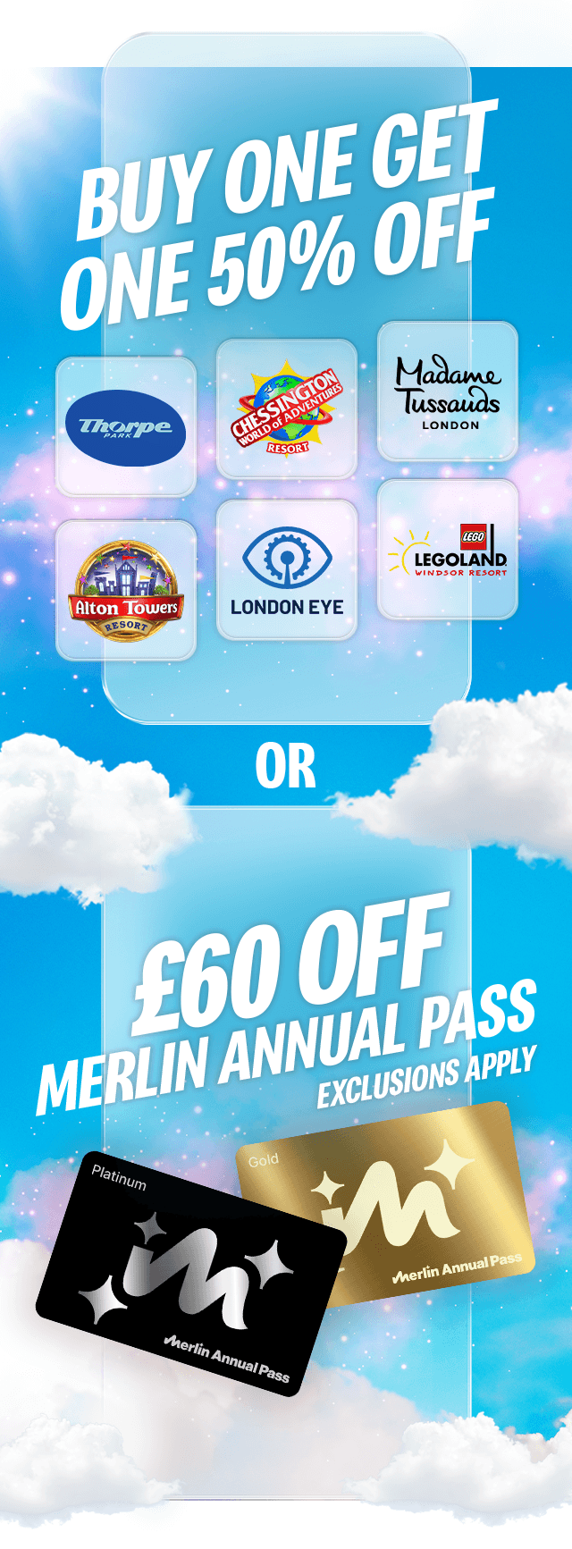 Text on the image reads 'Buy one get one 50% off' and '&pound;60 off Merlin Annual Pass. Exclusions apply'