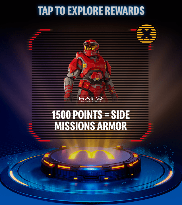 After tapping on the Halo logo, it reveals the Halo reward: 1500 MyMcDonald's Rewards points = Halo Side Missions armor.