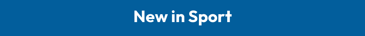 New in Sport