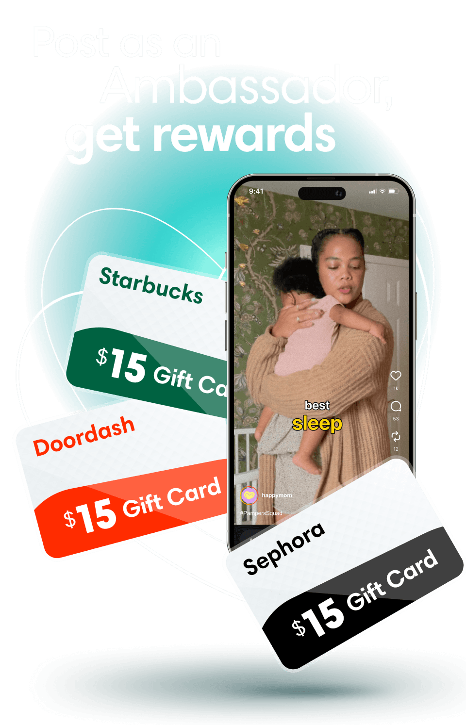 Against the backdrop of a heart outline, there’s a phone that displays the photo of a mother holding her baby. $15 gift cards hover around the phone. The title reads, “Post as an Ambassador, get rewards”.