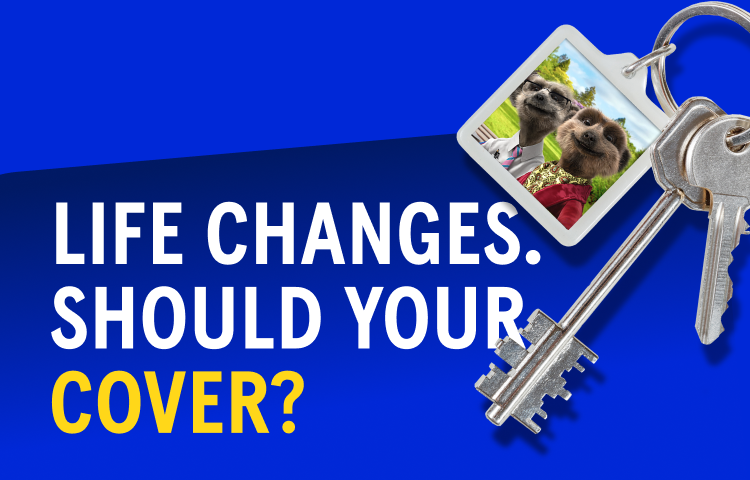 Life changes. Should your cover?