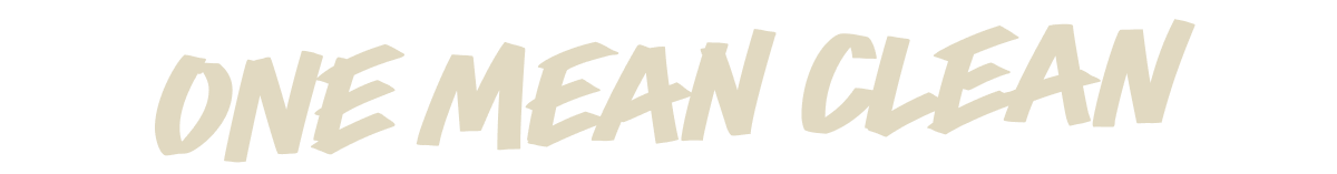 Headline handwritten: One mean clean