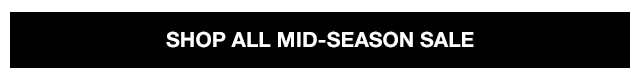 Shop All Mid-Season Sale