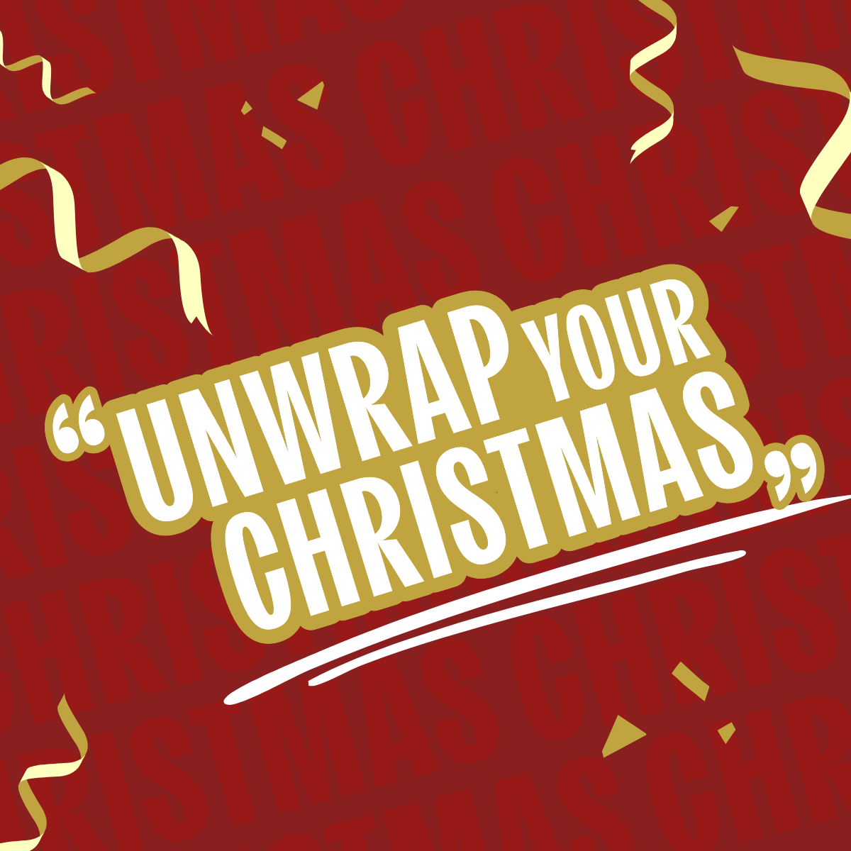 Unwrap your Christmas