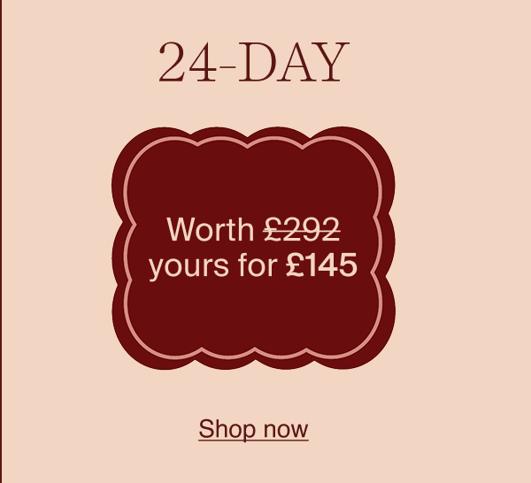 24 Day Calendar yours for £145