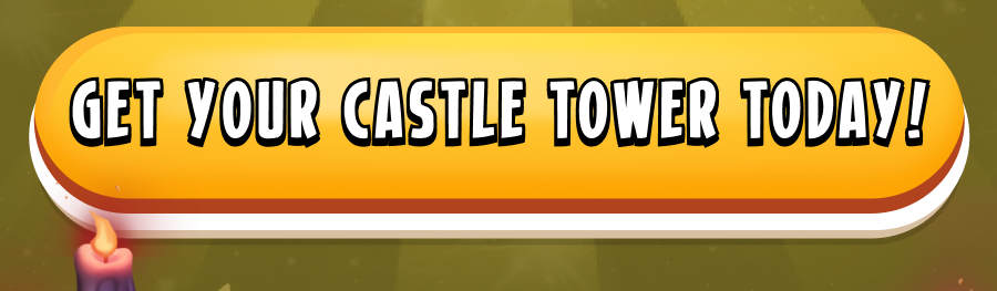 Get your Castle Tower today!