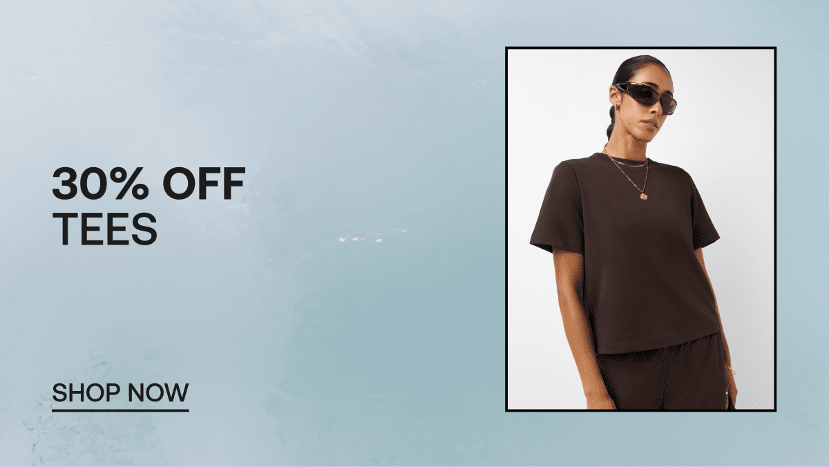 30% OFF TEES