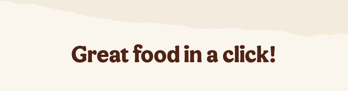 Great food in a click