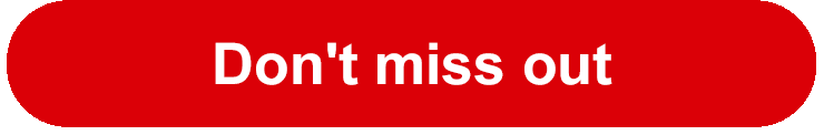 Don't miss out