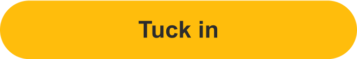 Tuck in