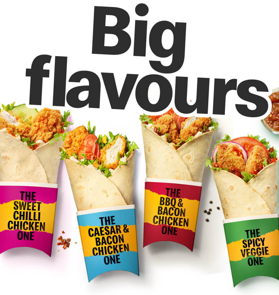 Big flavours | The Sweet Chilli Chicken One | The Caesar & Bacon Chicken One | The BBQ & Bacon Chicken One | The Spicy Veggie One