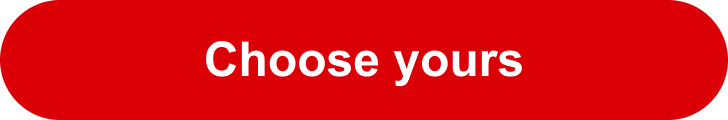 Choose yours