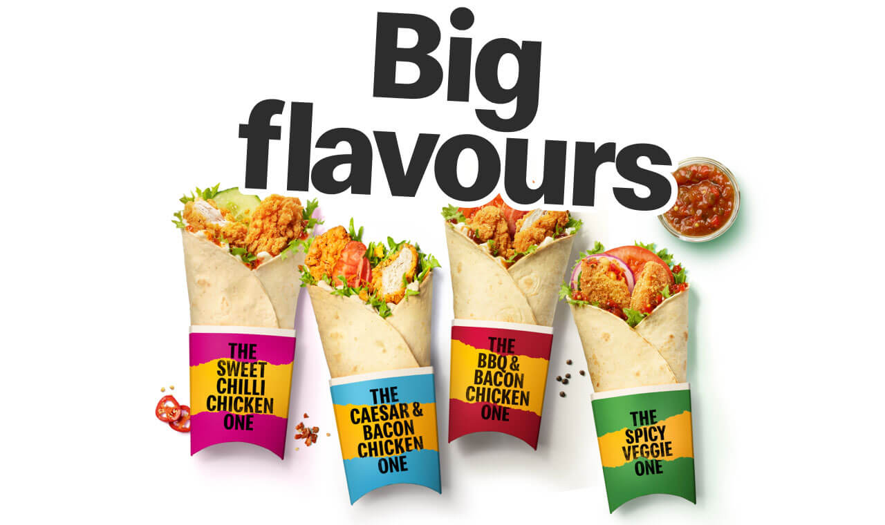Big flavours | The Sweet Chilli Chicken One | The Caesar & Bacon Chicken One | The BBQ & Bacon Chicken One | The Spicy Veggie One