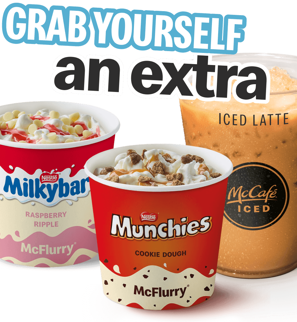 Grab yourself an extra Nestle® Milkybar Raspberry Ripple McFlurry® | Nestle® Munchies Cookie Dough McFlurry® | McCafé Iced Latte