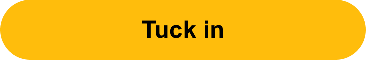 Tuck in