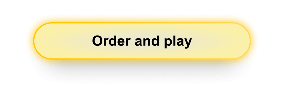 Order and play