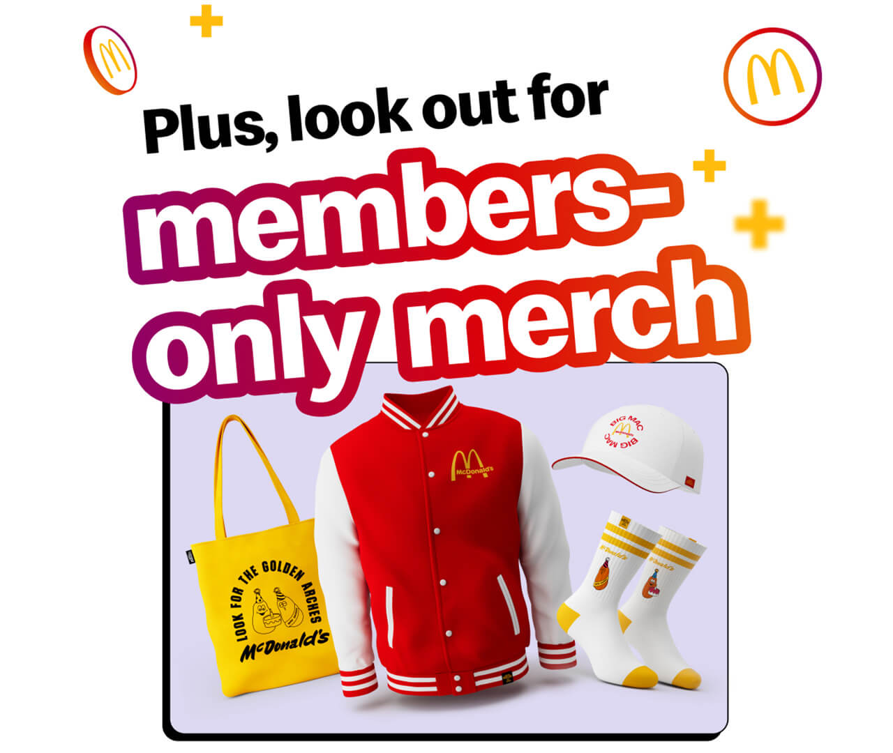 Plus, look out for members-only merch