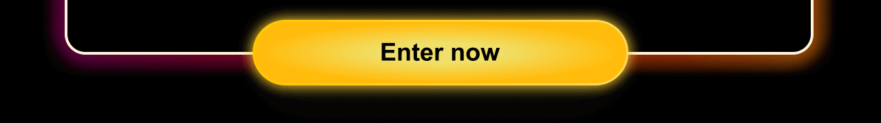 Enter now